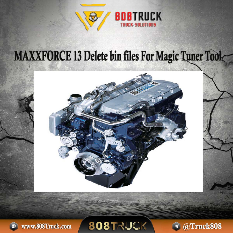 Magic Tuner Pacar MAXXFORCE 13 Delete bin files For Magic Tuner Tool| 808TRUCKS 🎯